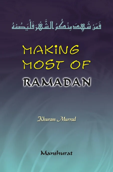 Making Most of Ramadan book cover by Khurram Murad